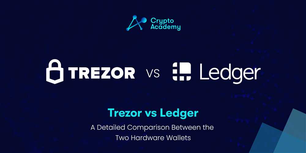 Deciding Between Trezor and Ledger Pros and Cons