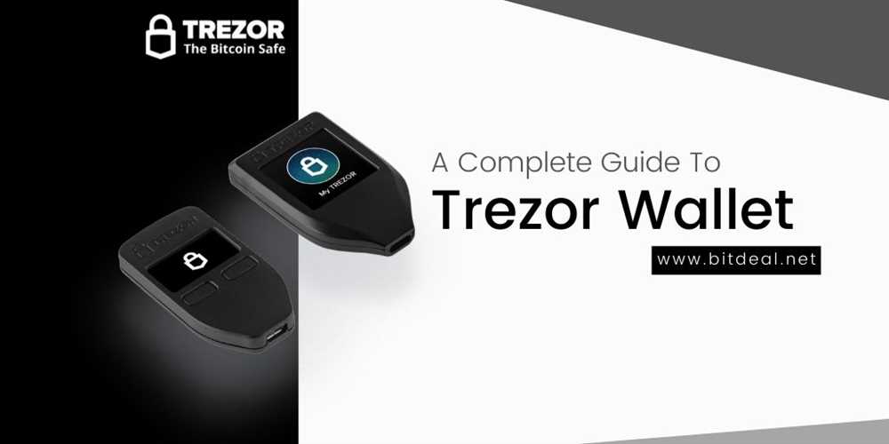 The Benefits of Using a Trezor Wallet for Cryptocurrency Storage