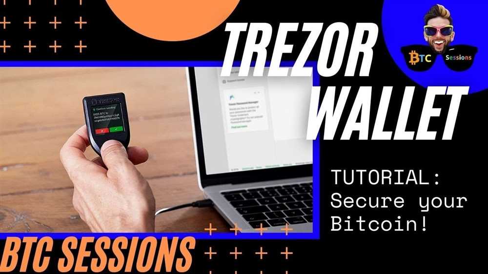 Beginner’s Guide to Protecting Your Bitcoin with Trezor Model T
